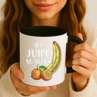 All Juice No Seeds Funny All Juice No Seeds Mug