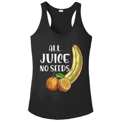 All Juice No Seeds Funny All Juice No Seeds Ladies PosiCharge Competitor Racerback Tank