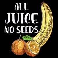 All Juice No Seeds Funny All Juice No Seeds Cooling Performance Long Sleeve Crew