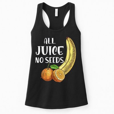 All Juice No Seeds Funny All Juice No Seeds Womens Tank Top