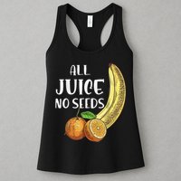 All Juice No Seeds Funny All Juice No Seeds Womens Tank Top