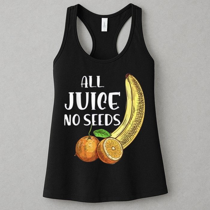 All Juice No Seeds Funny All Juice No Seeds Womens Tank Top