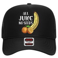 All Juice No Seeds Funny All Juice No Seeds Trucker Hat