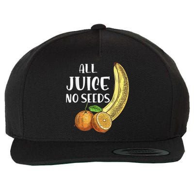 All Juice No Seeds Funny All Juice No Seeds Wool Snapback Cap