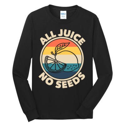 All Juice No Seeds Lemon Retro Funny Vasectomy Gift Tall Long Sleeve T-Shirt