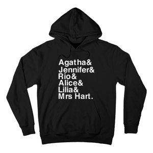 Agatha & Jennifer & Rio & Alice & Lilia & Mrs Hart Hoodie