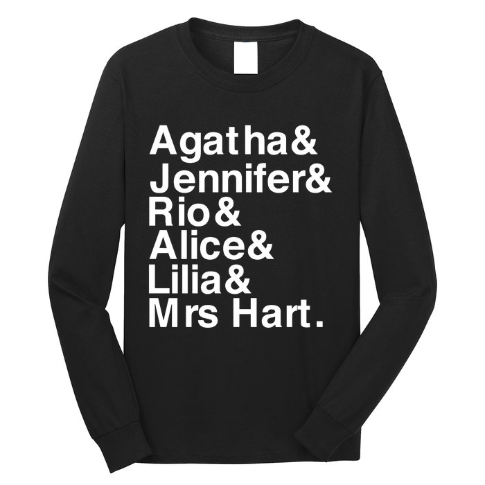 Agatha & Jennifer & Rio & Alice & Lilia & Mrs Hart Long Sleeve Shirt