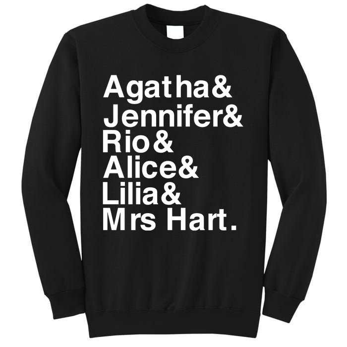 Agatha & Jennifer & Rio & Alice & Lilia & Mrs Hart Sweatshirt