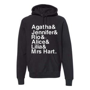 Agatha & Jennifer & Rio & Alice & Lilia & Mrs Hart Premium Hoodie