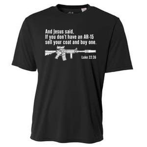 And Jesus Said If You DonT Have An Ar15 Sell Your Coat And Buy One Cooling Performance Crew T-Shirt