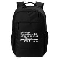 And Jesus Said If You DonT Have An Ar15 Sell Your Coat And Buy One Backpack