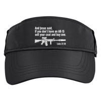 And Jesus Said If You DonT Have An Ar15 Sell Your Coat And Buy One Adult Drive Performance Visor