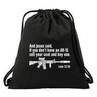 And Jesus Said If You DonT Have An Ar15 Sell Your Coat And Buy One Drawstring Bag
