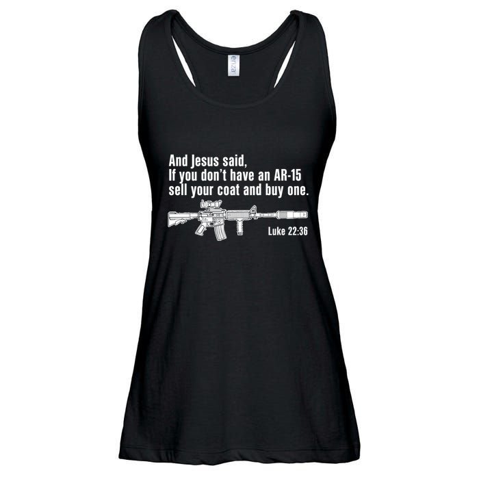 And Jesus Said If You DonT Have An Ar15 Sell Your Coat And Buy One Ladies Essential Flowy Tank