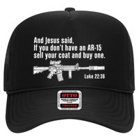 And Jesus Said If You DonT Have An Ar15 Sell Your Coat And Buy One Hat