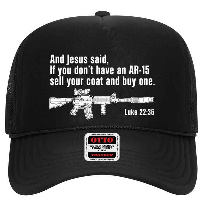 And Jesus Said If You DonT Have An Ar15 Sell Your Coat And Buy One Hat