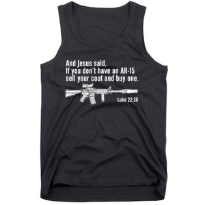 And Jesus Said If You DonT Have An Ar15 Sell Your Coat And Buy One Tank Top