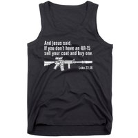 And Jesus Said If You DonT Have An Ar15 Sell Your Coat And Buy One Tank Top