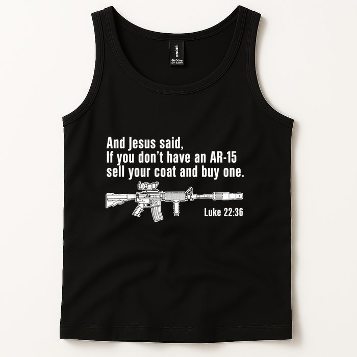 And Jesus Said If You DonT Have An Ar15 Sell Your Coat And Buy One Tank Top