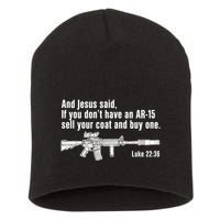 And Jesus Said If You DonT Have An Ar15 Sell Your Coat And Buy One Short Acrylic Beanie