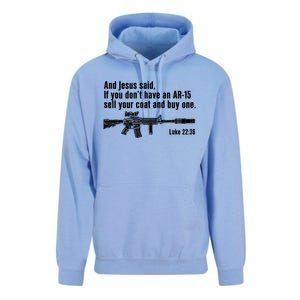 And Jesus Said If You DonT Have An Ar15 Sell Your Coat And Buy One Unisex Surf Hoodie