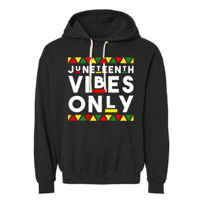 Awesome Juneteenth Shirt Juneteenth Vibes Only Independence Garment-Dyed Fleece Hoodie