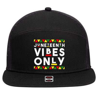 Awesome Juneteenth Shirt Juneteenth Vibes Only Independence 7 Panel Mesh Trucker Snapback Hat