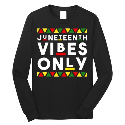 Awesome Juneteenth Shirt Juneteenth Vibes Only Independence Long Sleeve Shirt