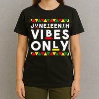 Awesome Juneteenth Shirt Juneteenth Vibes Only Independence T-Shirt