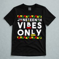 Awesome Juneteenth Shirt Juneteenth Vibes Only Independence T-Shirt