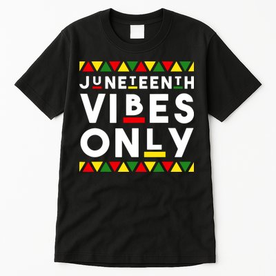 Awesome Juneteenth Shirt Juneteenth Vibes Only Independence Tall T-Shirt