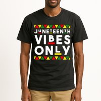Awesome Juneteenth Shirt Juneteenth Vibes Only Independence Tall T-Shirt