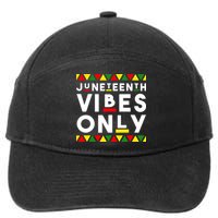 Awesome Juneteenth Shirt Juneteenth Vibes Only Independence 7-Panel Snapback Hat