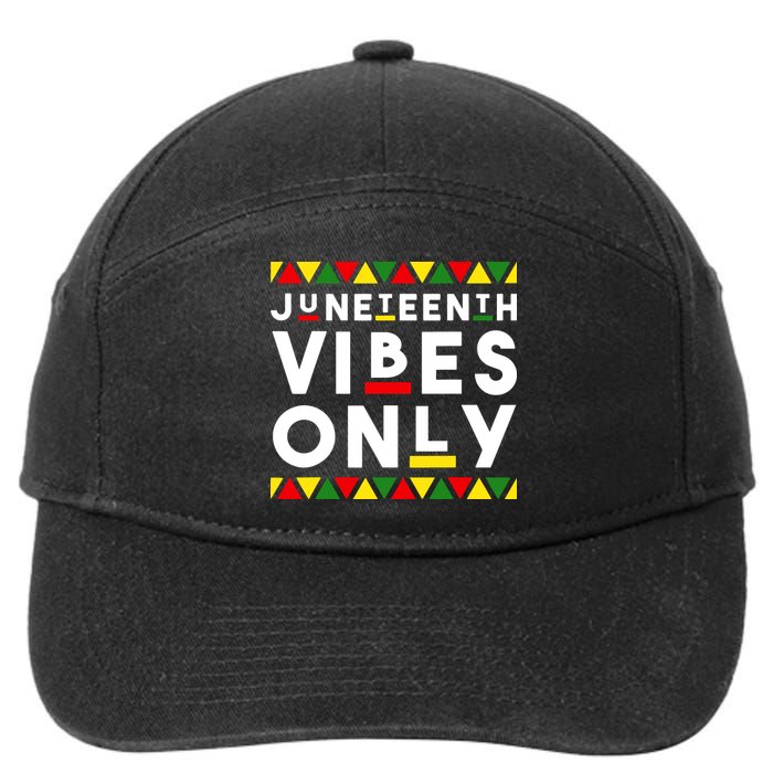 Awesome Juneteenth Shirt Juneteenth Vibes Only Independence 7-Panel Snapback Hat