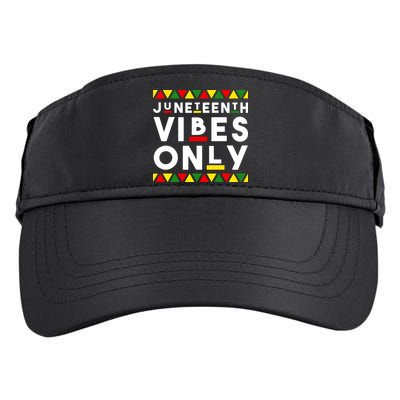Awesome Juneteenth Shirt Juneteenth Vibes Only Independence Adult Drive Performance Visor