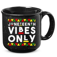Awesome Juneteenth Shirt Juneteenth Vibes Only Independence 15oz Campfire Ceramic Mug