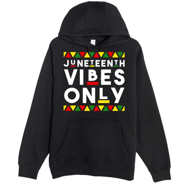 Awesome Juneteenth Shirt Juneteenth Vibes Only Independence Premium Pullover Hoodie