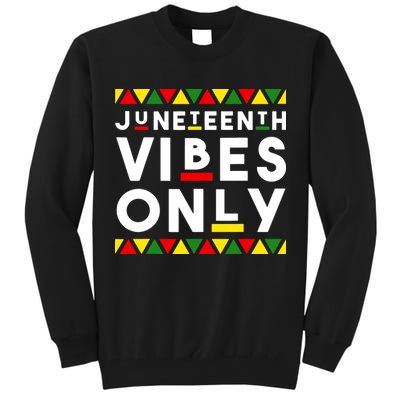 Awesome Juneteenth Shirt Juneteenth Vibes Only Independence Tall Sweatshirt
