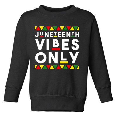 Awesome Juneteenth Shirt Juneteenth Vibes Only Independence Toddler Sweatshirt