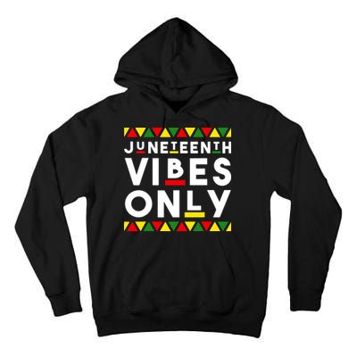 Awesome Juneteenth Shirt Juneteenth Vibes Only Independence Tall Hoodie