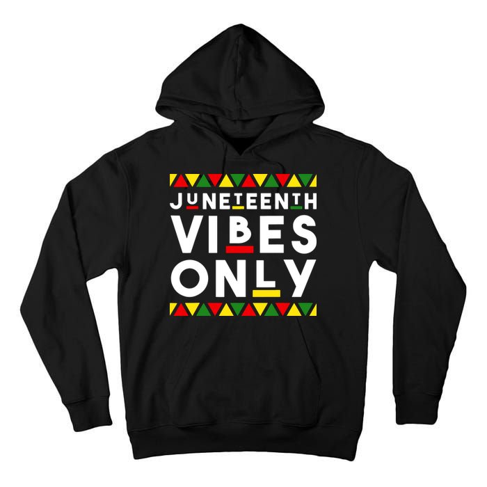 Awesome Juneteenth Shirt Juneteenth Vibes Only Independence Tall Hoodie