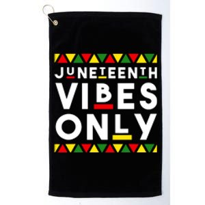 Awesome Juneteenth Shirt Juneteenth Vibes Only Independence Platinum Collection Golf Towel