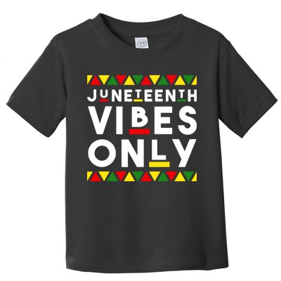 Awesome Juneteenth Shirt Juneteenth Vibes Only Independence Toddler T-Shirt