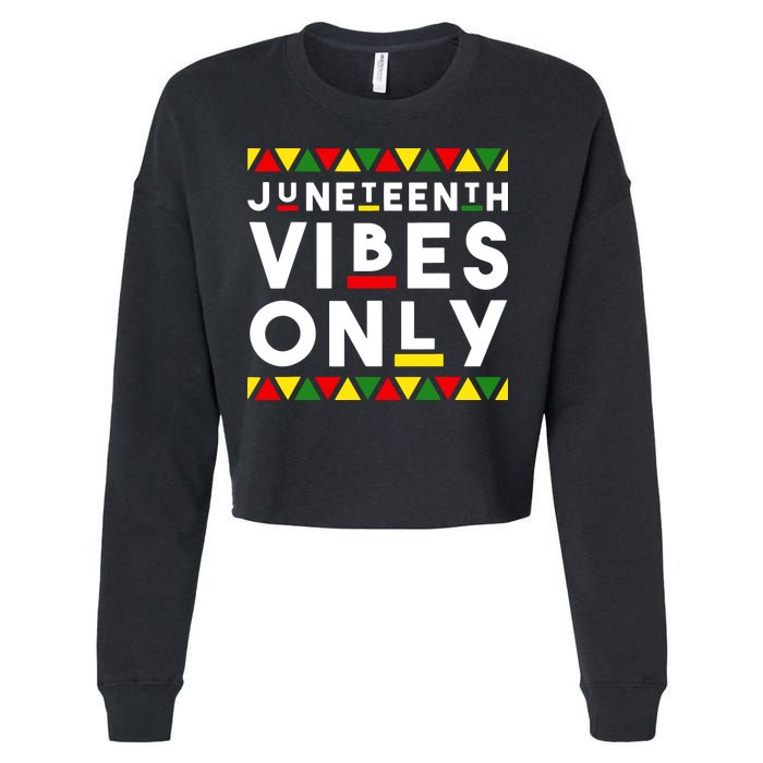 Awesome Juneteenth Shirt Juneteenth Vibes Only Independence Cropped Pullover Crew