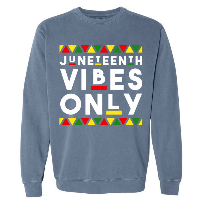 Awesome Juneteenth Shirt Juneteenth Vibes Only Independence Garment-Dyed Sweatshirt