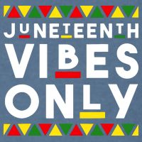 Awesome Juneteenth Shirt Juneteenth Vibes Only Independence Garment-Dyed Sweatshirt