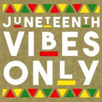 Awesome Juneteenth Shirt Juneteenth Vibes Only Independence Garment-Dyed Women's Muscle Tee