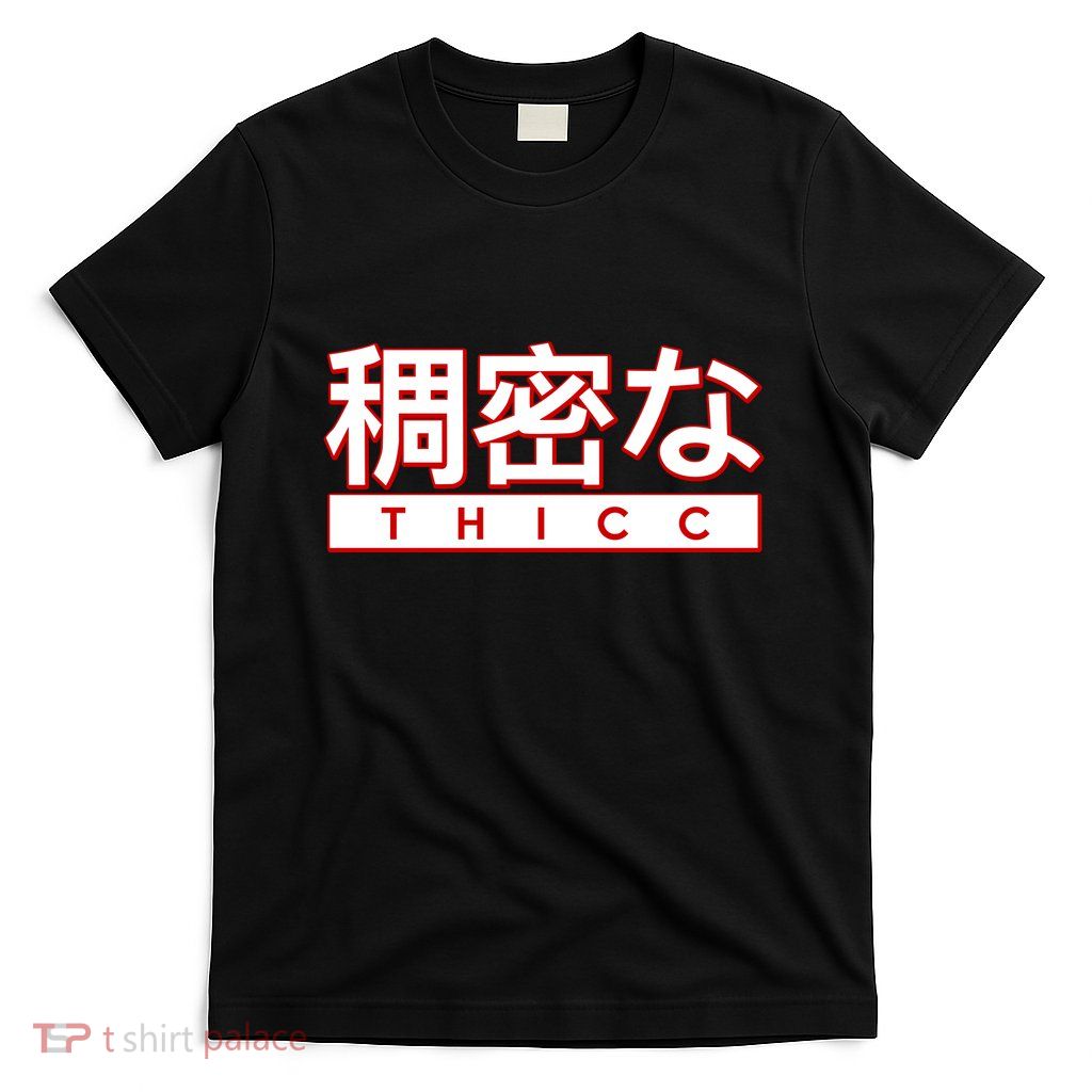 Aesthetic Japanese Thicc T-Shirt
