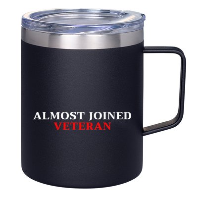 Almost Joined Veteran Funny Apparel 12oz Stainless Steel Coffee Mug