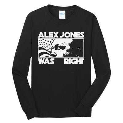 Alex Jones Was Right Tall Long Sleeve T-Shirt